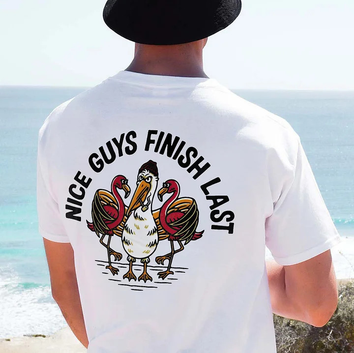 Nice Guys Finish Last T-Shirt Size S-4XL