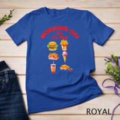 Working Off This 6 Pack Fastfood Unisex T-shirt