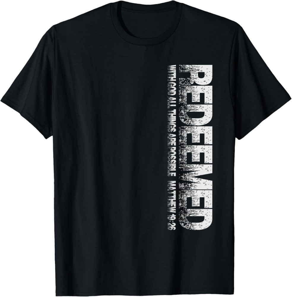 Redeemed Matthew 19:26 Christian Themed Novelty Graphic T-Shirt
