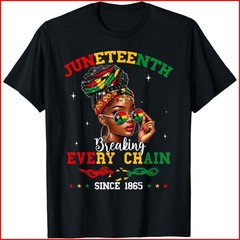 Juneteenth Breaking Every Chain Since 1865 Women Girls T-Shirt