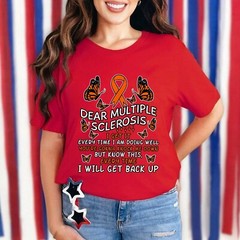 Dear Multiple Sclerosis Multiple Patient Awareness T-Shirt