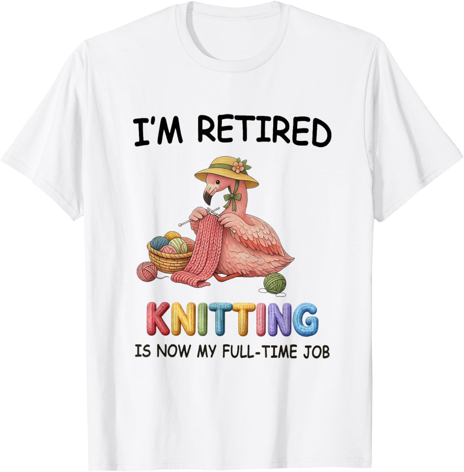 Knitting is Now My Full-Time Job 2026 Unisex T-Shirt gallery