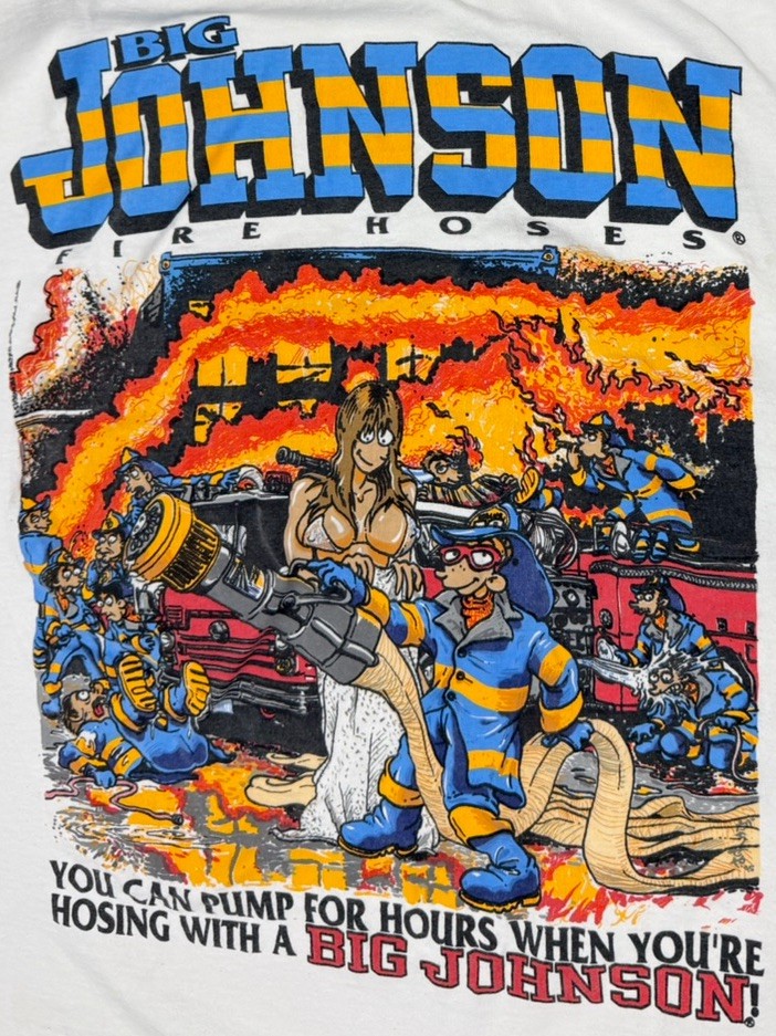 Vintage 1995 Big Johnson Fire Hoses “Find The Hit Spot And Get It Wet” Shirt gallery