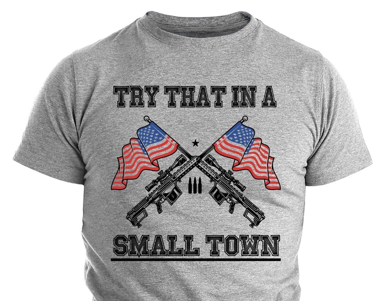 Try That In A Small Town Country Music Political Shirts Patriotic Shirts For Men gallery