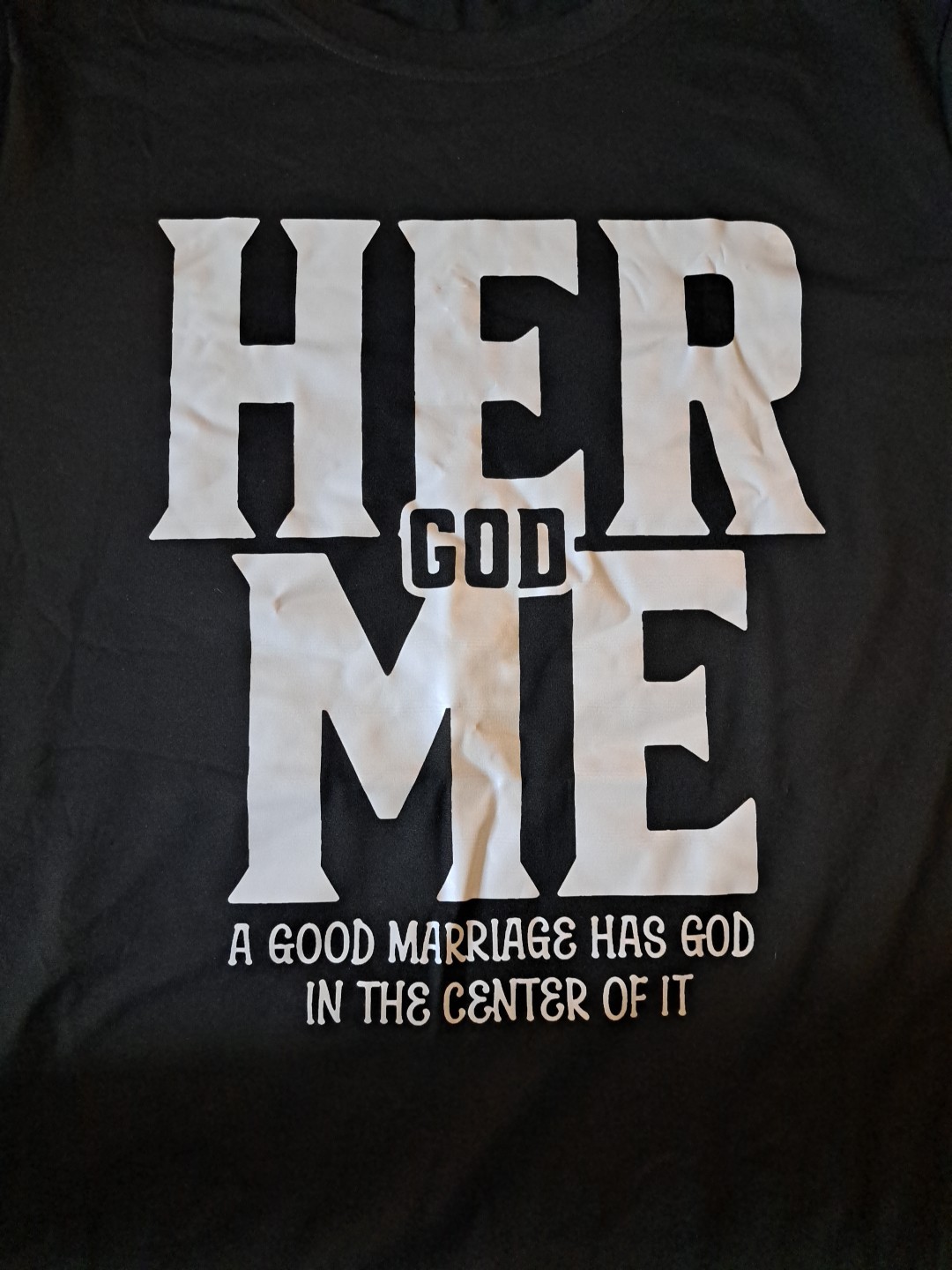 Her God Me -A Good MARRIAGE HAS GOD IN THE CENTER OF IT - 1XL Tee Black T-shirt gallery