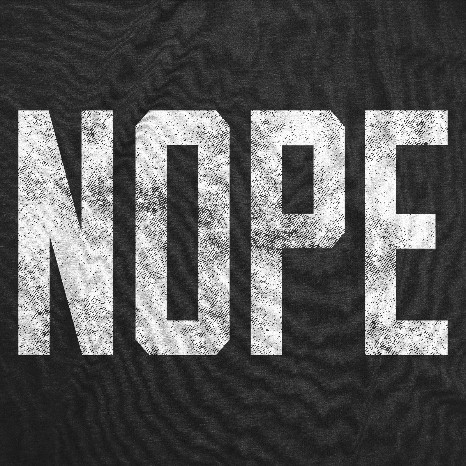 Mens Nope T shirt Funny Not Today Sarcasm Humorous Joke Gag Gift for Adult gallery