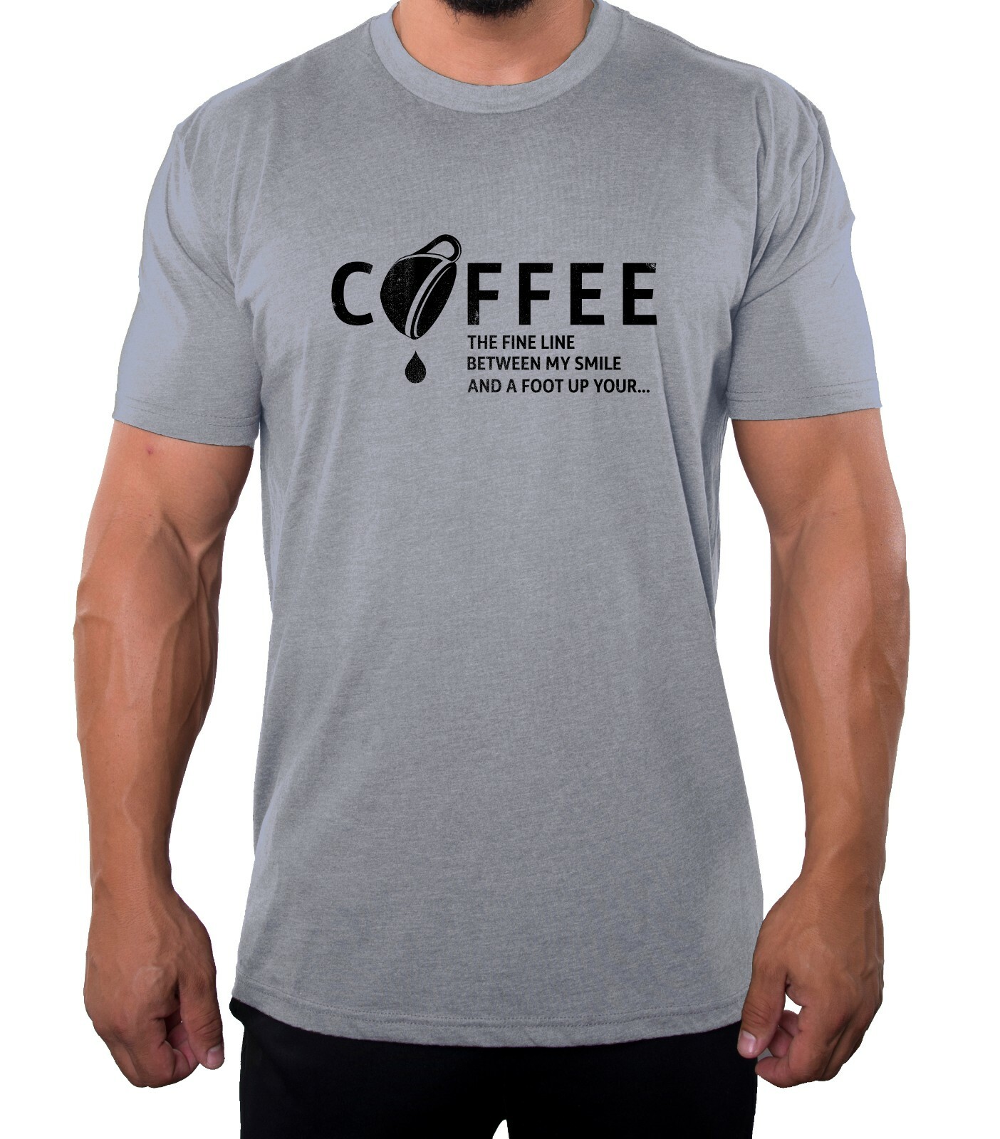Coffee The Fine Line Between My Smile And A Foot Up You…., Funny Shirt for Men