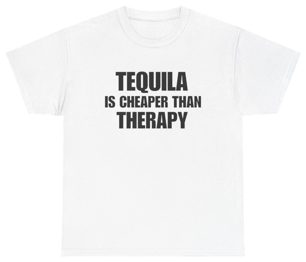 Tequila Is Cheaper Than Therapy Tee | Unethical Threads gallery