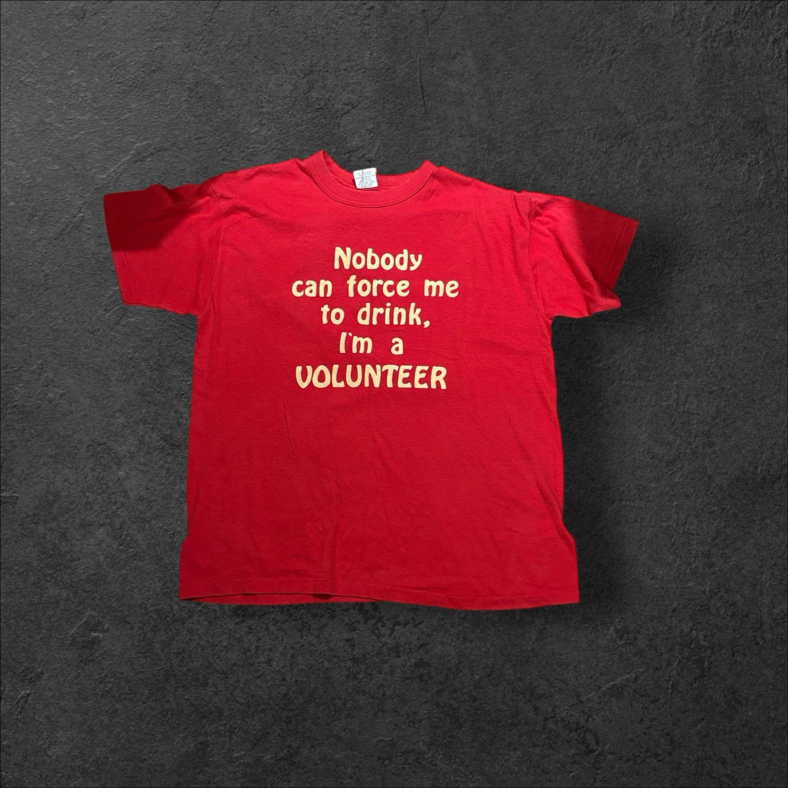 VTG Single Stitch Red T Shirt XL USA Nobody Can Force Me to Drink I’m a Vounteer