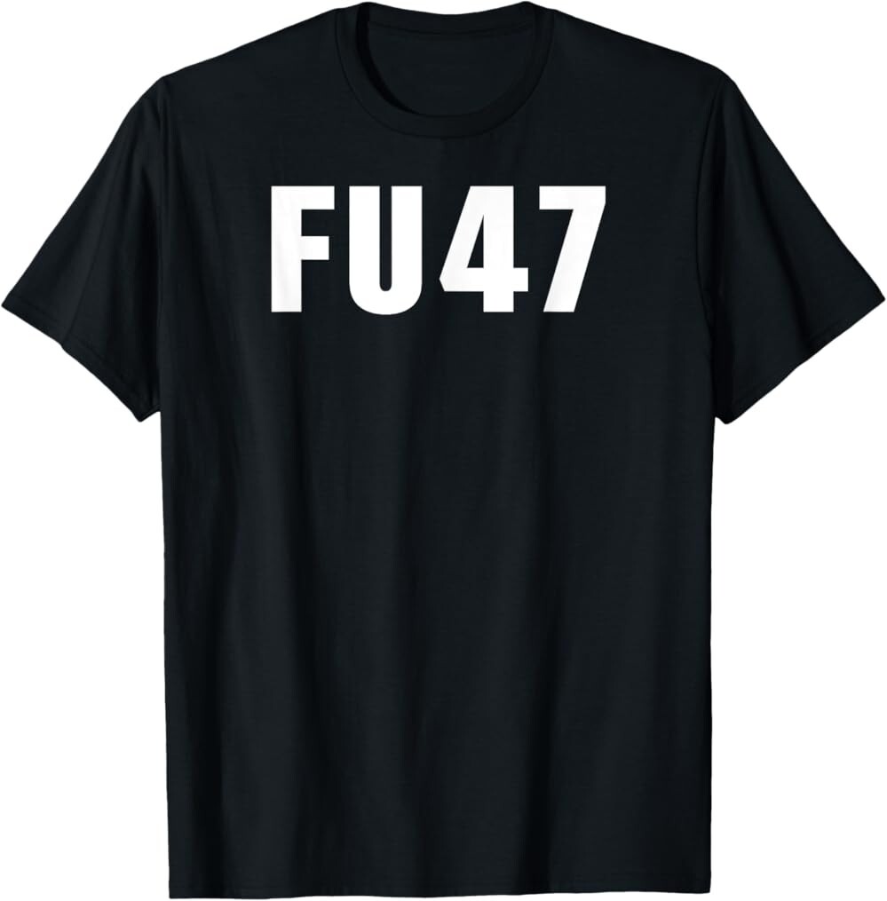 FU47 Funny Anti Trump 2024 Patriotic American Flag FU 47 T-Shirt, US Unisex Tee