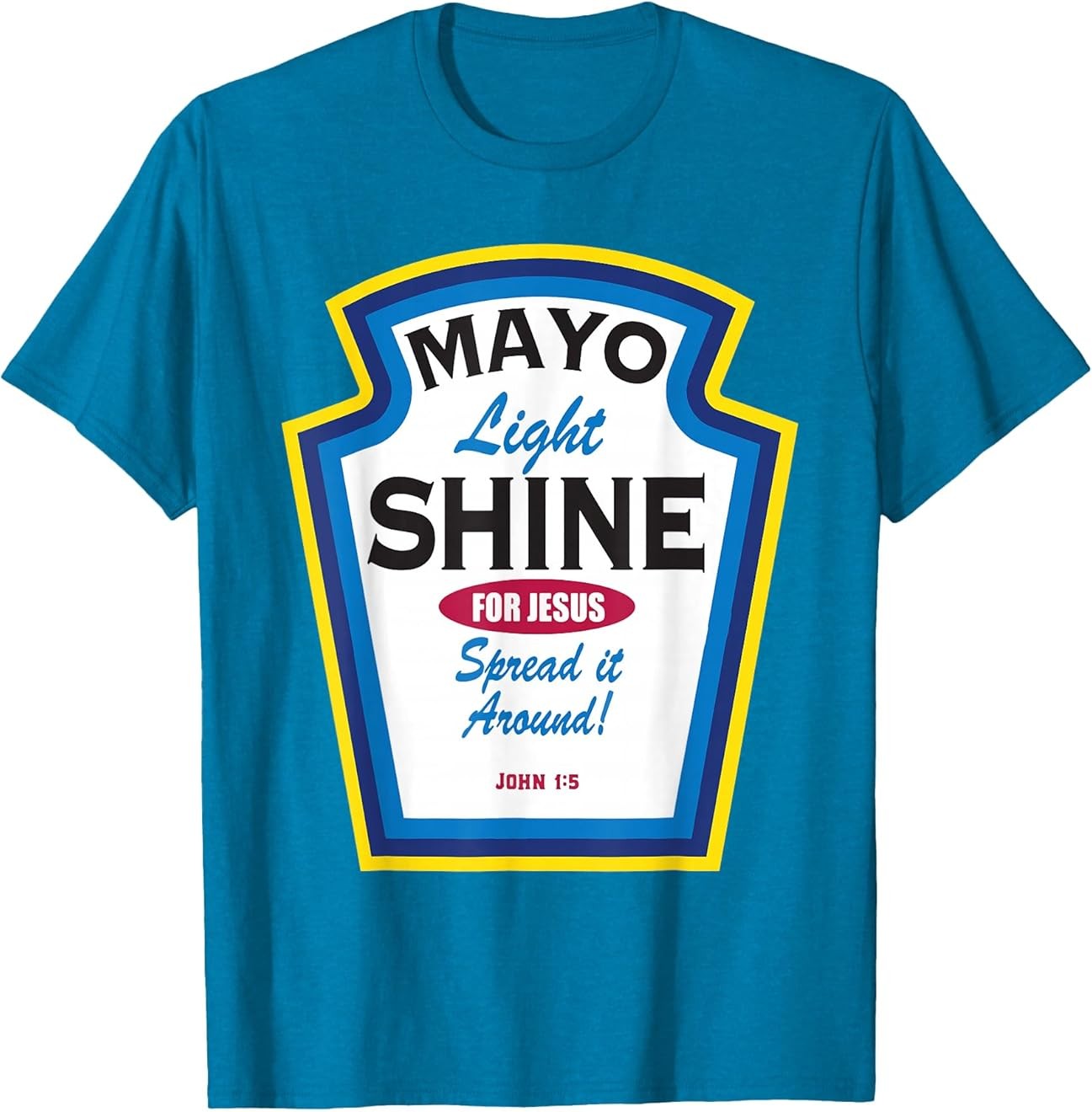 Mayo Light Shine Funny Christian T-Shirt Gift All Size S-4XL