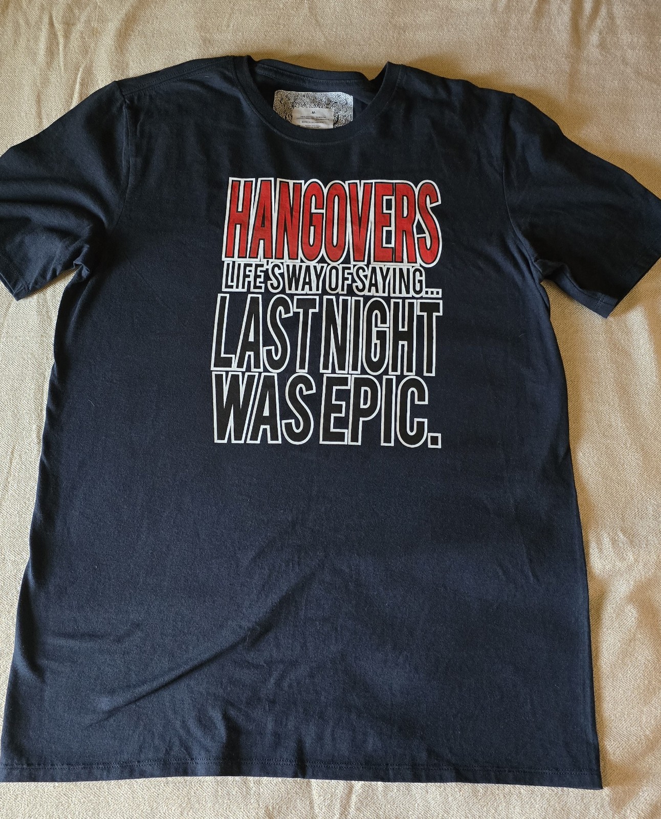 Hangovers Life’s way of saying last night was Epic Black Size Medium T-shirt