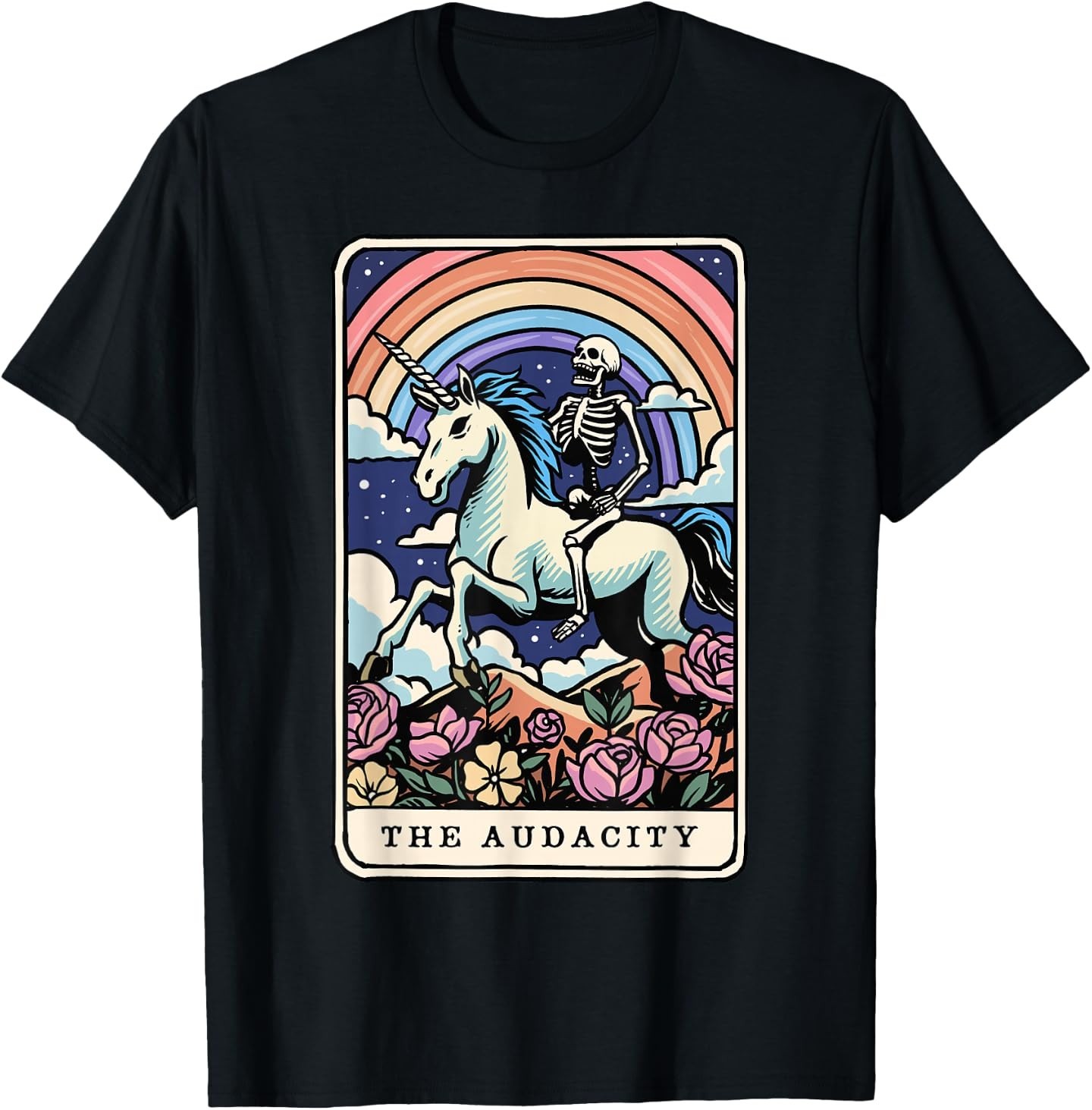 The Audacity Tarot Card Skeleton Riding Unicorn Sarcastic T-Shirt