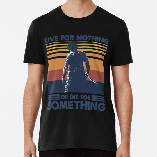 Retro Like For Nothing Or Die Something Gift Men S to 5XL Made in USA T-Shirt