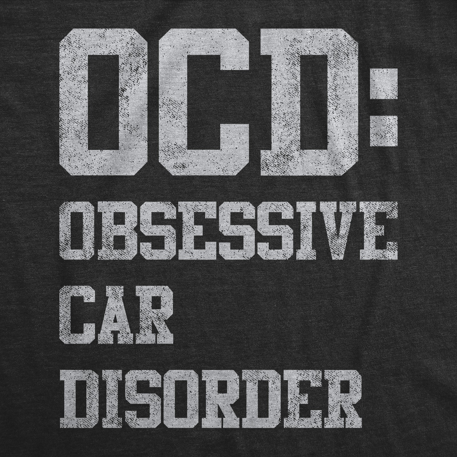 Mens OCD Obsessive Car Disorder T Shirt Funny Mechanic Garage Graphic Gift for gallery