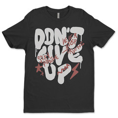 DTF Don’t give up/ Custom Unisex Soft Style T-Shirts, Next Level- Cotton