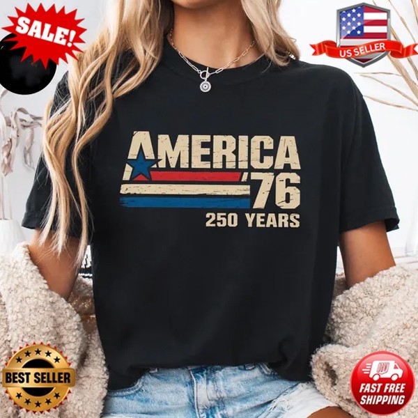 America 76 Shirt, 250 Years of Freedom Tee, Patriotic USA T-Shirt (Up to 5XL)