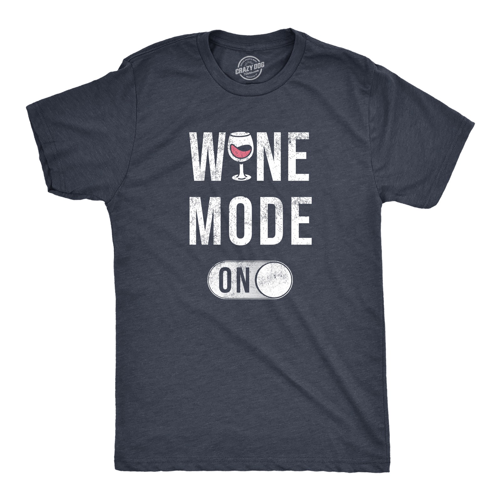 Mens Wine Mode On T Shirt Funny Red White Drinking Lovers Button Joke Tee for gallery