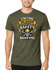 I’m The Reason For The Safety Briefing Shirt, Funny Construction Worker T-Shirt