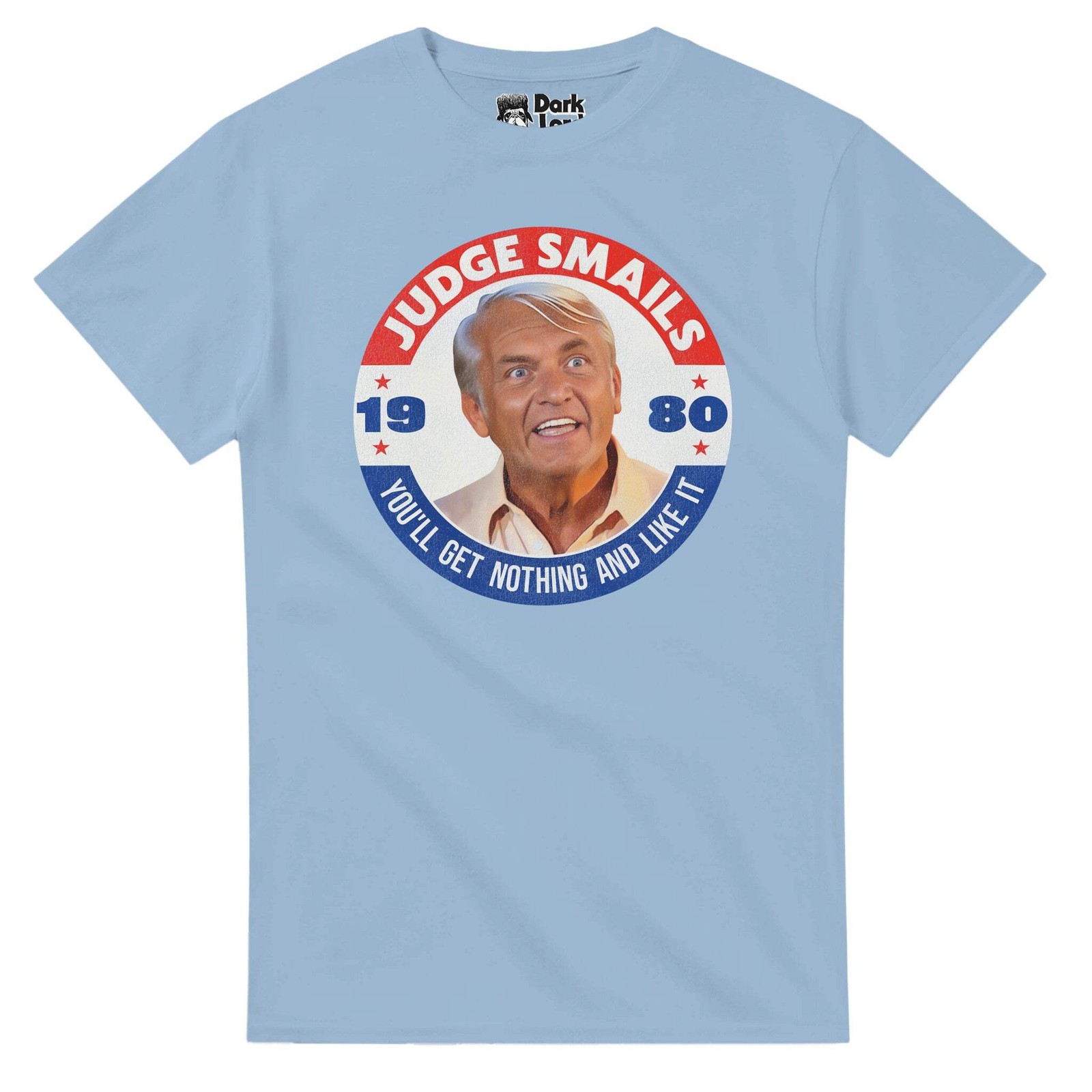 Judge Smails ‘You’ll Get Nothing And Like It’ – Caddyshack Movie T-Shirt