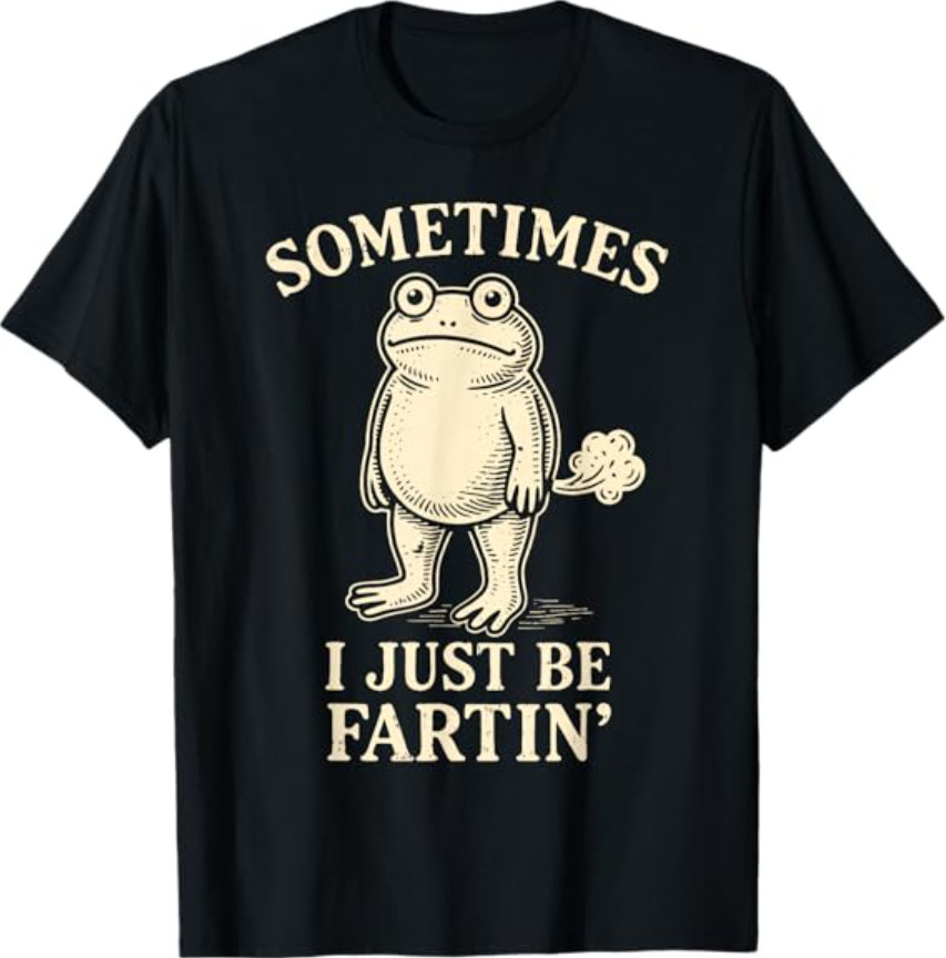 Sometimes I Just Funny Fartin' Frog Meme Funny Adult Humor T-Shirt gallery