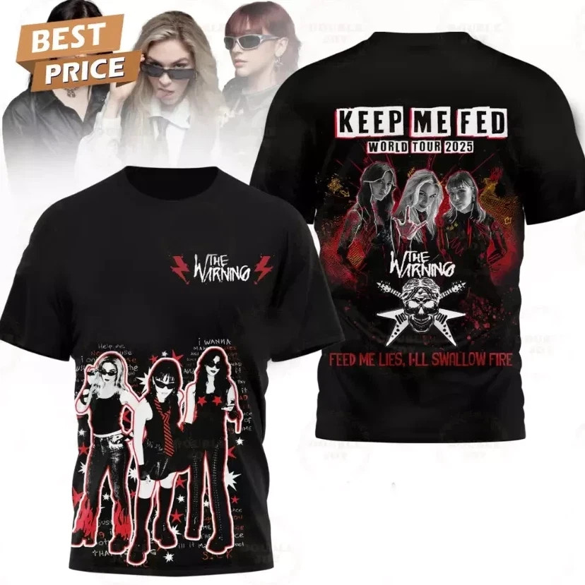 HOT NEW The Warning Keep Me Fed World Tour 2025 3D SHIRT S to 6XL OM2217