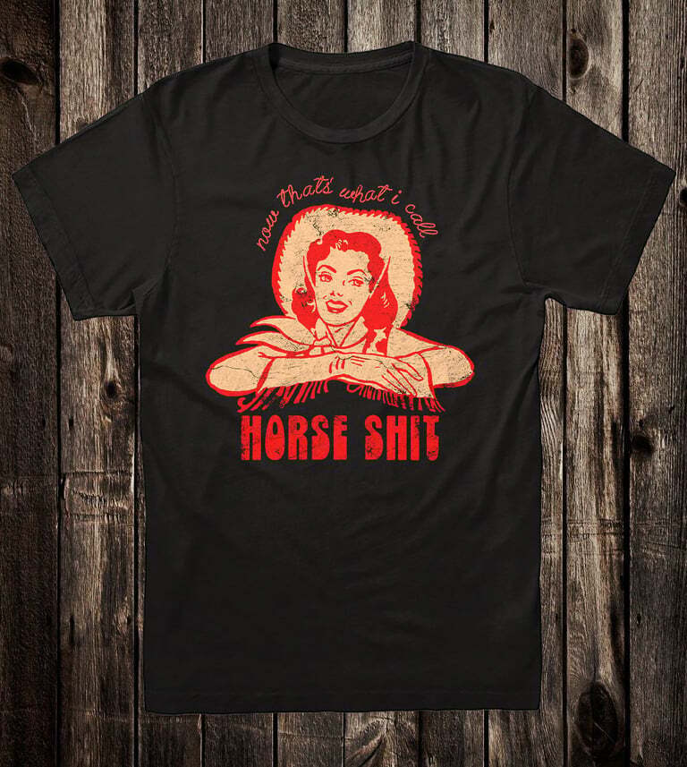 Novelty T Shirt Retro Pinup Cowgirl Thats What I Call Horse Sh*t 70's Western gallery