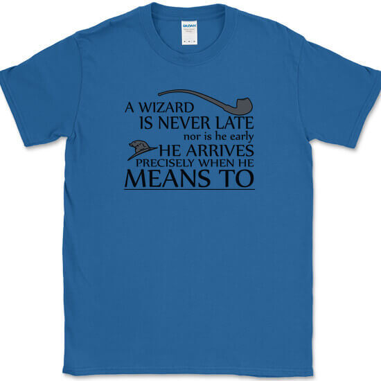 A Wizard Is Never Late T-Shirt Funny Magic Fantasy Text Tee gallery