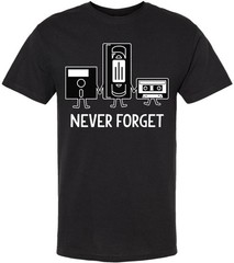 Never Forget Printed T-Shirt Retro Vintage 80s 90s Geek 100% Cotton Crewneck Tee