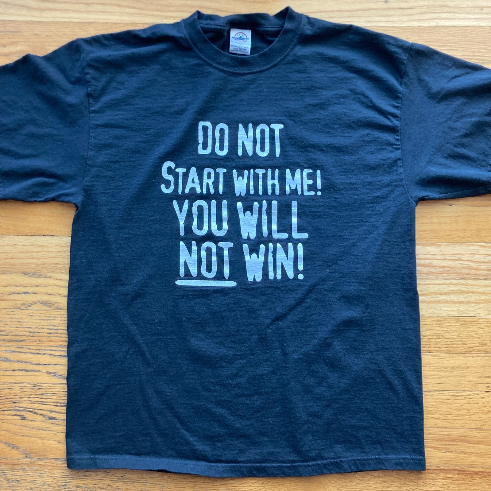 VINTAGE Y2K "DO NOT START WITH ME! YOU WILL NOT WIN!" T-SHIRT VTG humor novelty gallery