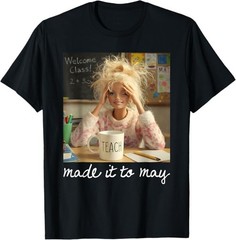 Funny Made It to May Teacher Girls Meme Last Day of School T-Shirt