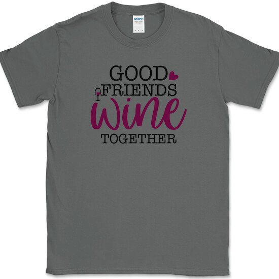 GOOD FRIENDS WINE TOGETHER T-Shirt Funny Friendship Drinking Party Club Tee gallery