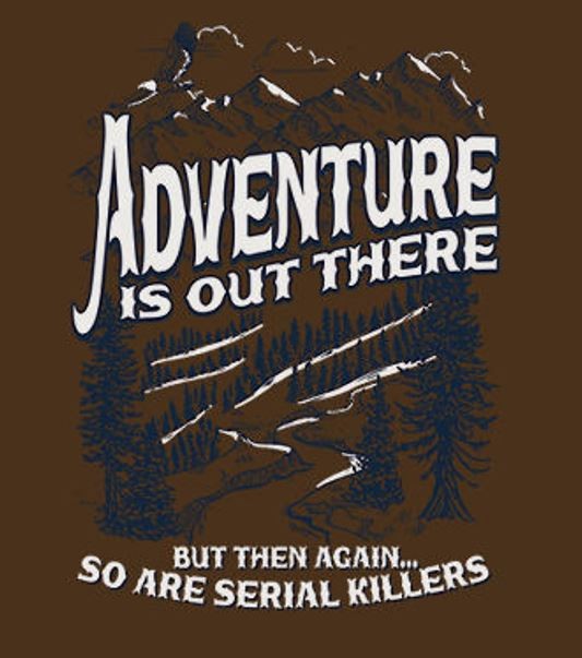 TRANSFER for apparel tshirts hoodie – ADVENTURE IS OUT THERE serial woods