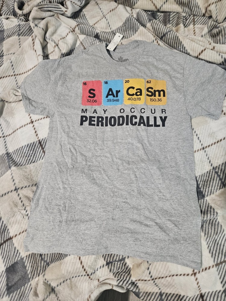 Sarcasm May Occur Periodically T-Shirt Mens M Gray Cotton Large Funny Chemistry