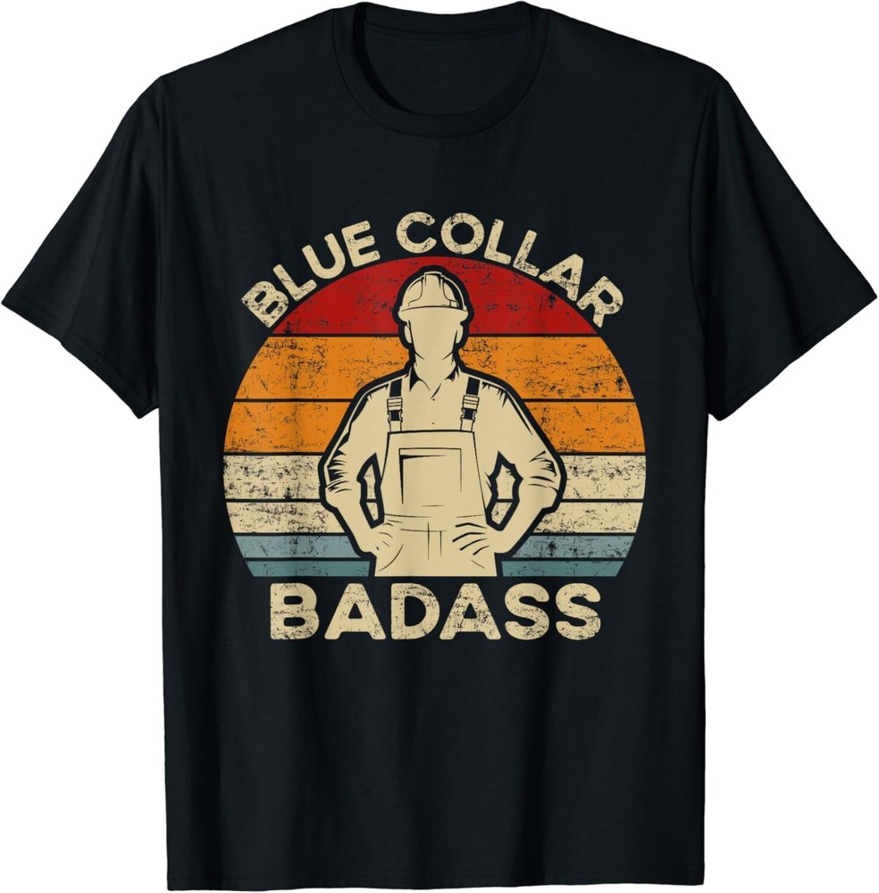Trucker Construction Worker Retro Blue Collar Badass Gift Unisex T-Shirt