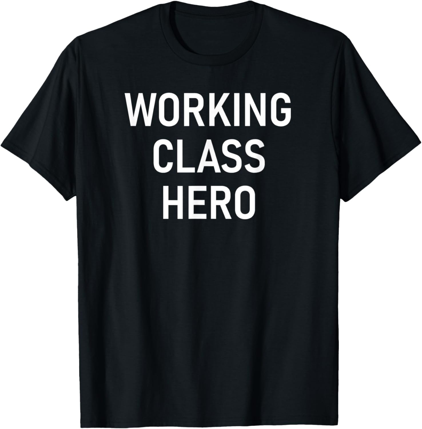 Working Class Hero, Funny, Jokes, Sarcastic T-Shirt