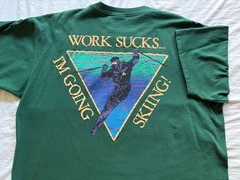 Vintage 90’s Ski Single Stitch Oneita Work Sucks Tee Size XL USA