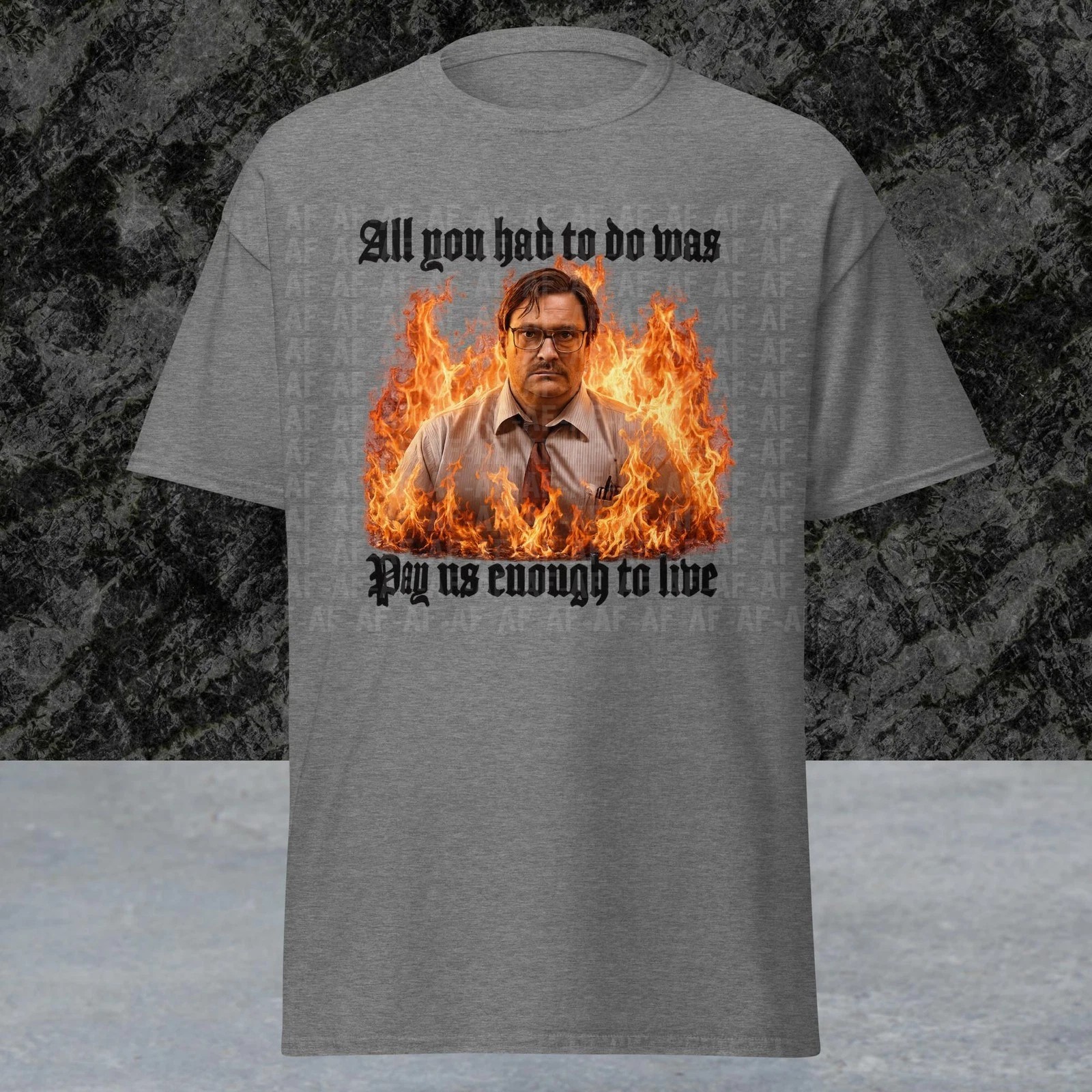 All You Had To Do Was Pay Us Enough To Live / Milton Office Space Parody T-Shirt