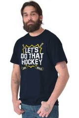 Lets Do That Funny Comedy Skit Sports Gift Womens or Mens Crewneck T Shirt Tee