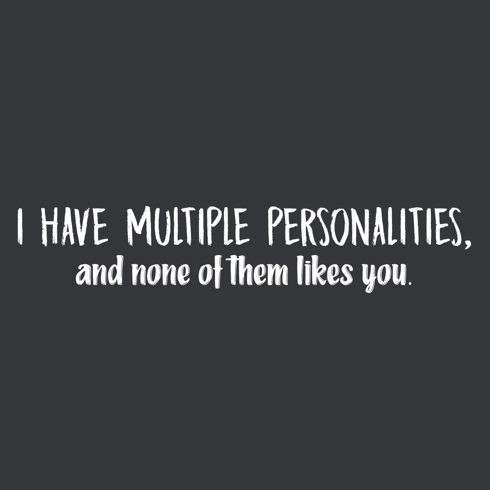 I Have Multiple Sarcastic Humor Graphic Tee Gift For Men Novelty Funny T Shirt gallery