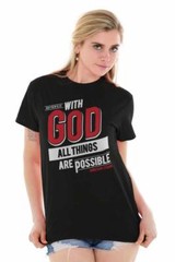 Christian With God All Things Are Possible Womens or Mens Crewneck T Shirt Tee