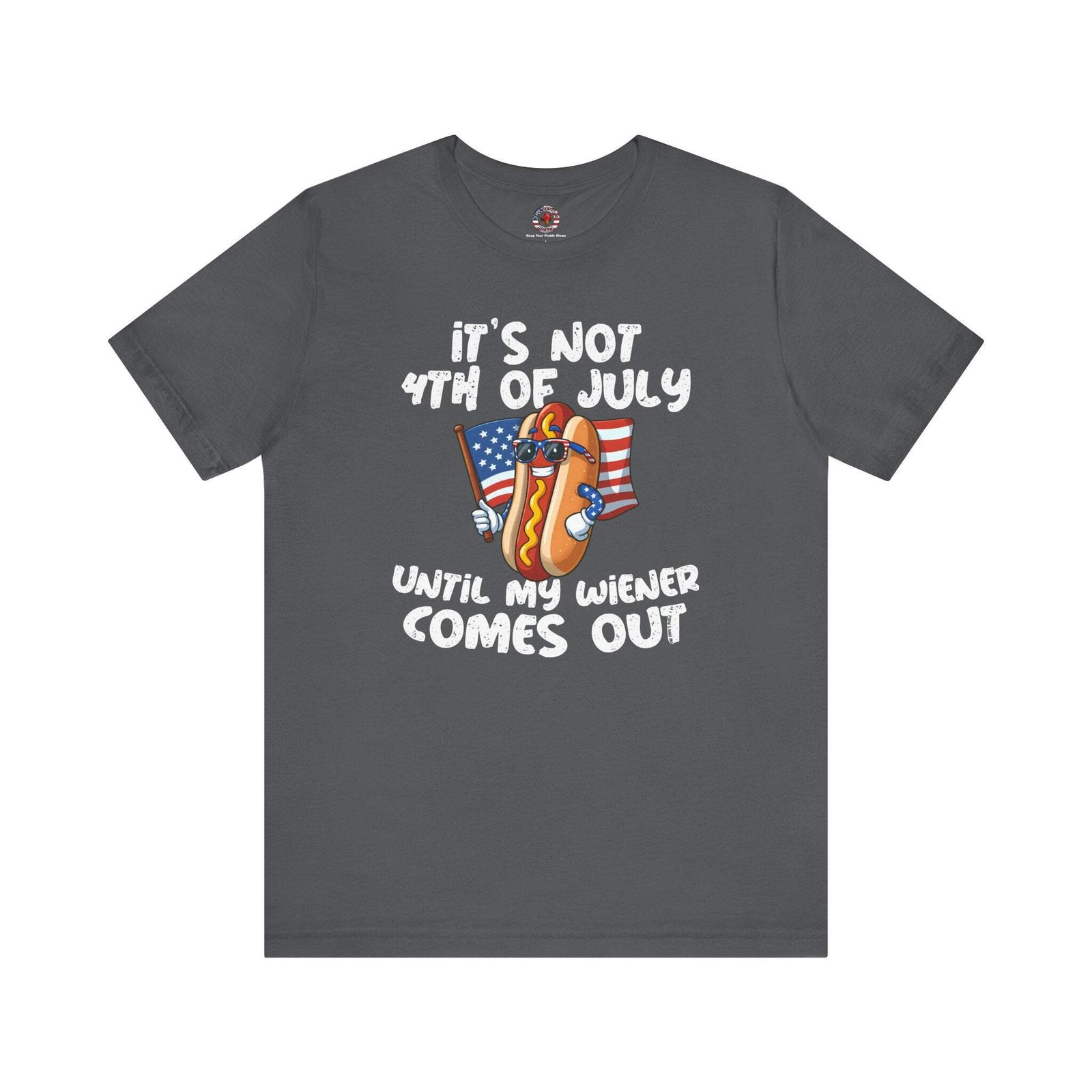 It's Not 4th Of July Until My Wiener Comes Out T-Shirt gallery