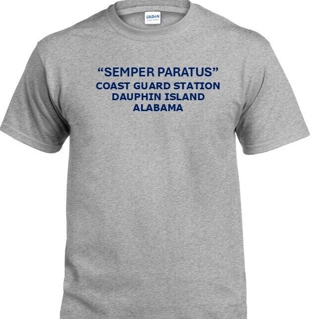 SEMPER PARATUS*COAST GUARD STATION DAUPHIN ISLAND*AL*INDIVIDUAL PT SHIRT