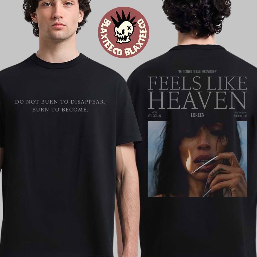 Loreen Feels Like Heaven Single Merch Burn To Become T-Shirt Unisex