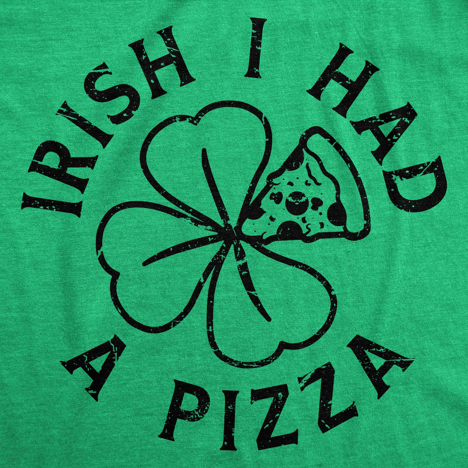 Mens Irish I Had A Pizza T Shirt Funny St Paddys Day Partying Food Joke gallery