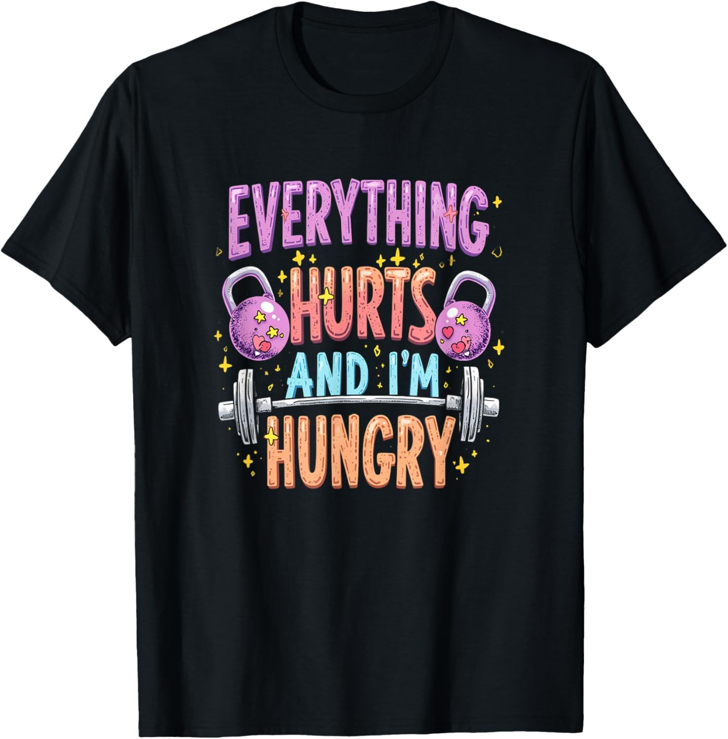 Everything Hurts I'm Hungry Funny Workout Women Men 0CT8LY T-Shirt gallery