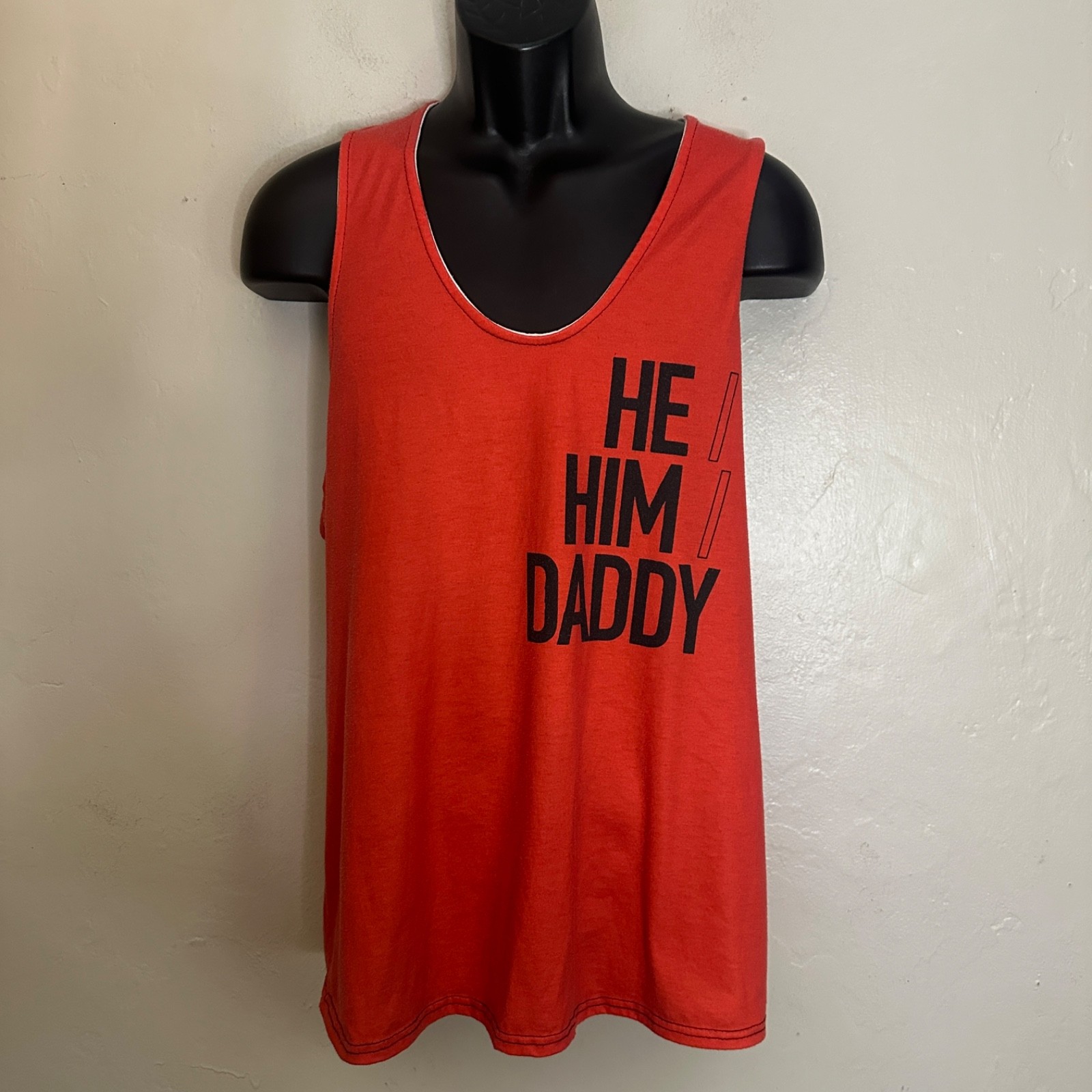 He Him Daddy Tank Top Large Gently worn Cotton blend no fabric tag 20.5″ armpits
