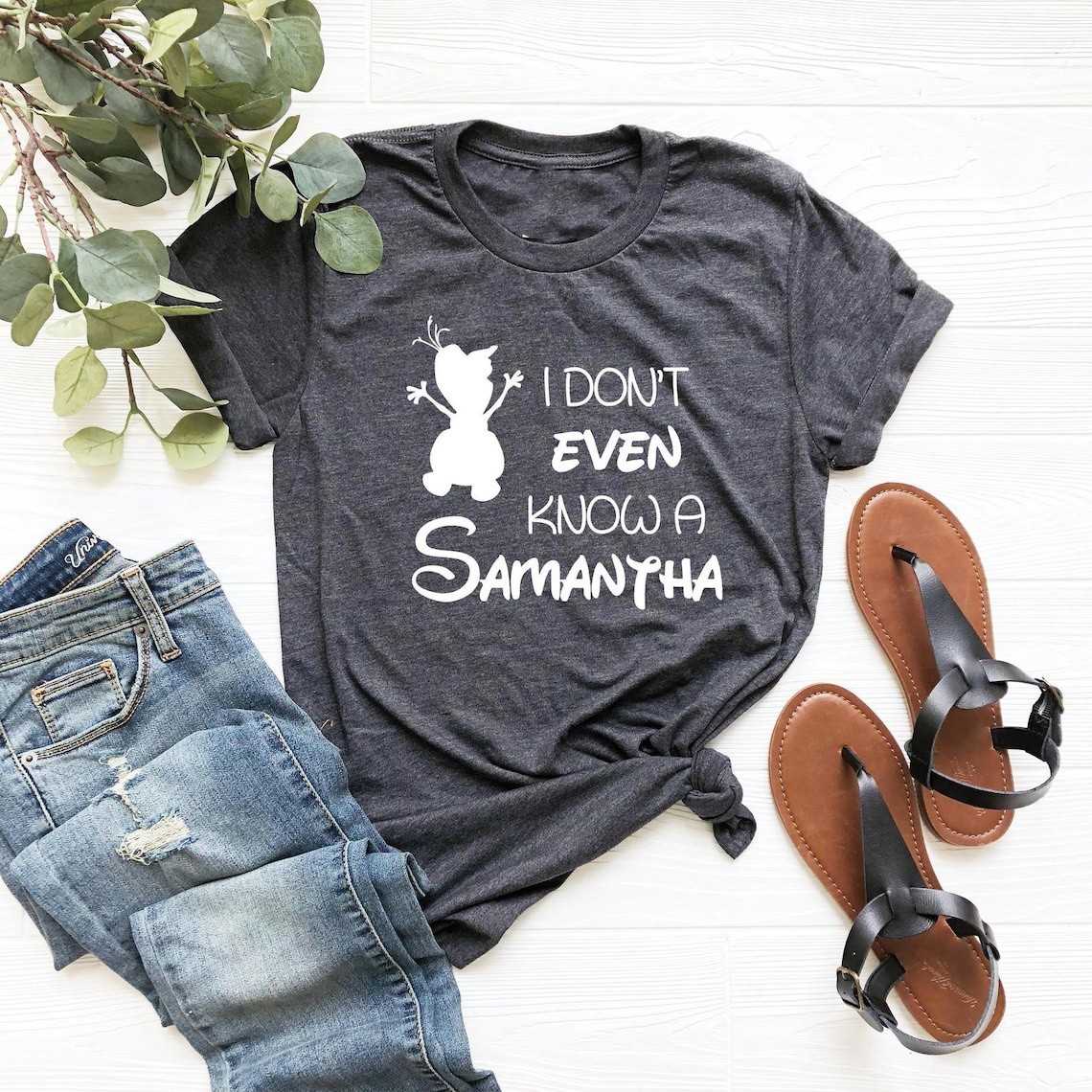 I Don't Even Know A Samantha Shirt Funny Olaf Quote Graphic gallery
