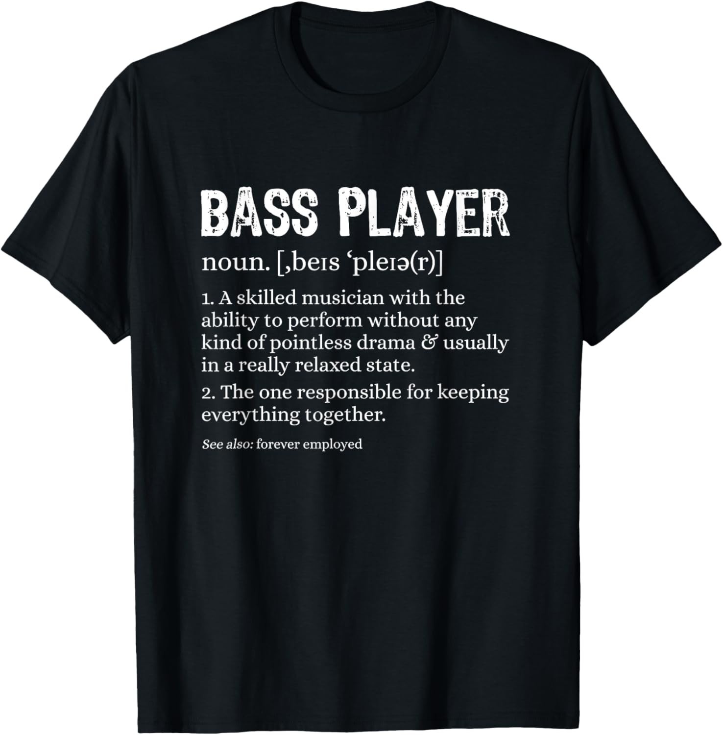 Bass Player Definition Bassist Gift for Musicians Gift Unisex T-Shirt