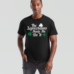 Saint Patricks Day Paddys The Leprechauns Made Me Do It Mens Womens T-Shirt